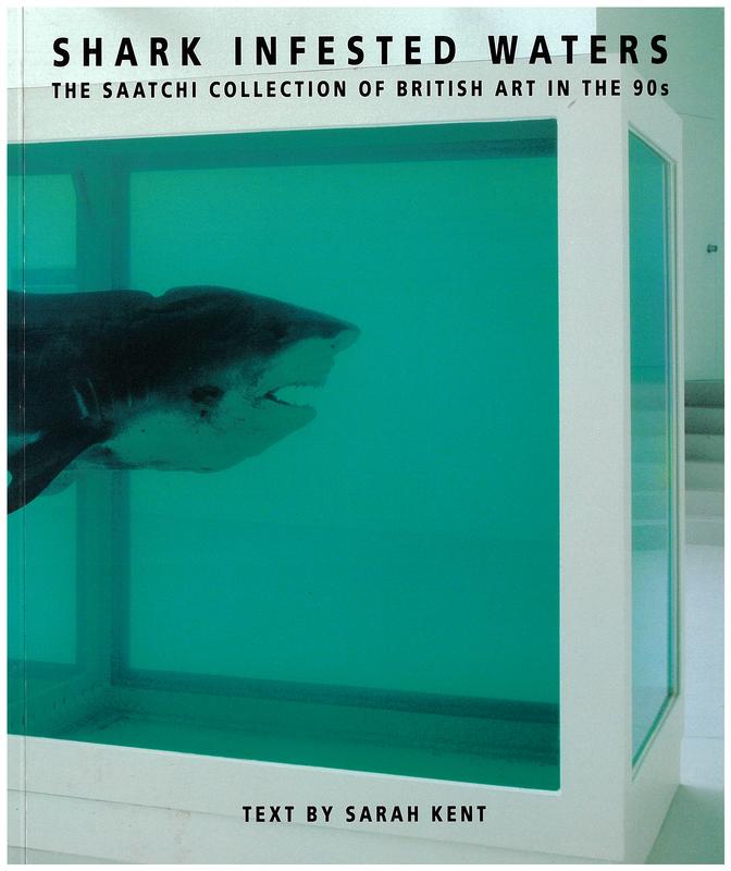 Shark infested waters : the Saatchi Collection of British art in the 90s cover