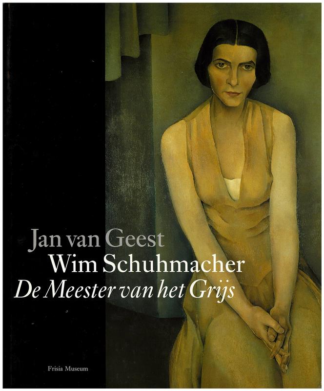 Wim Schuhmacher : de meester van het grijs / Jan van Geest cover