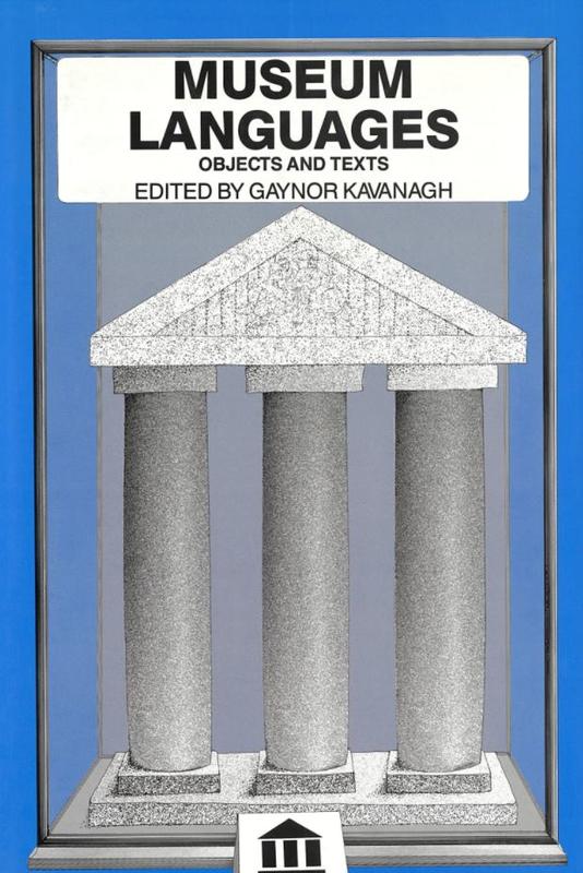 Museum languages : objects and texts / edited by Gaynor Kavanagh cover