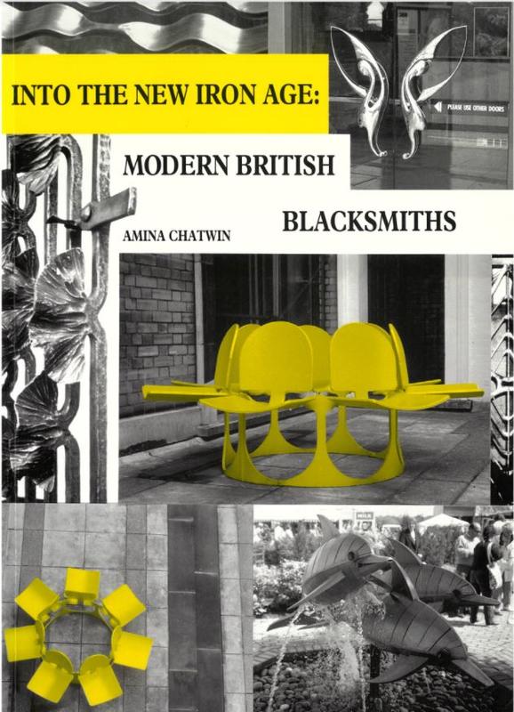 Into the new Iron Age : modern British blacksmiths / Amina Chatwin cover