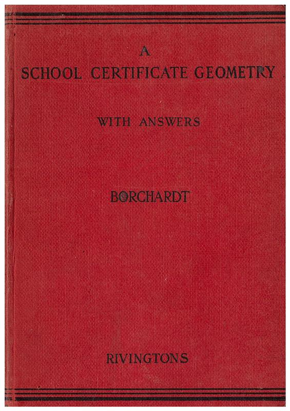A school certificate geometry / by W. G. Borchardt cover
