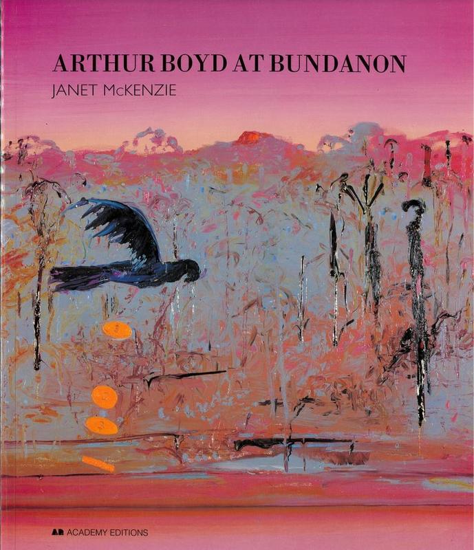 Arthur Boyd at Bundanon / Janet McKenzie cover