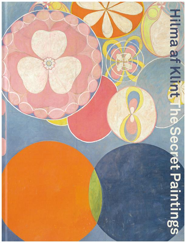 Hilma af Klint : the secret paintings / edited by Sue Cramer with Nicholas Chambers cover