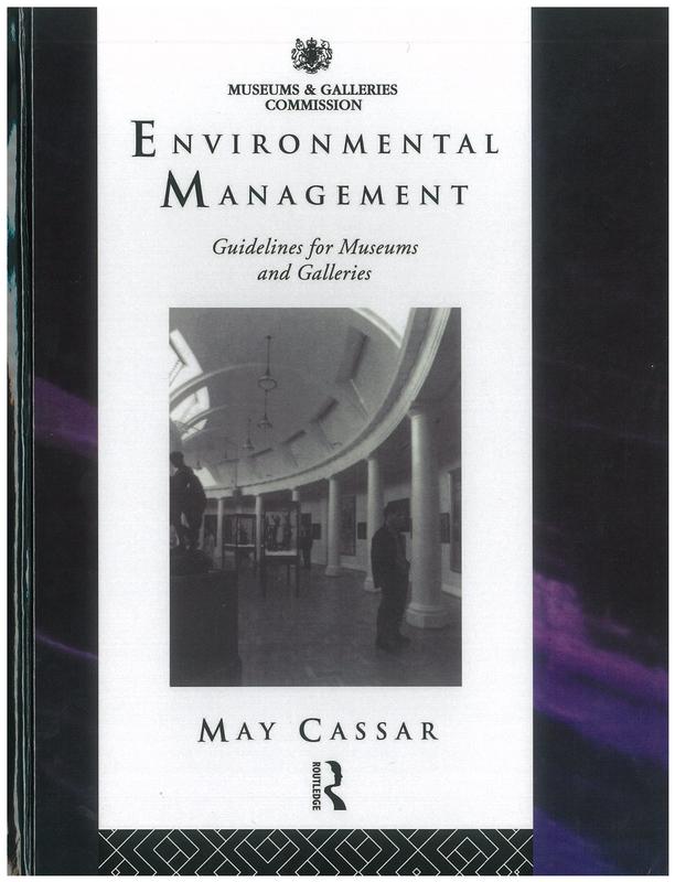 Environmental management : guidelines for museums and galleries / May Cassar cover