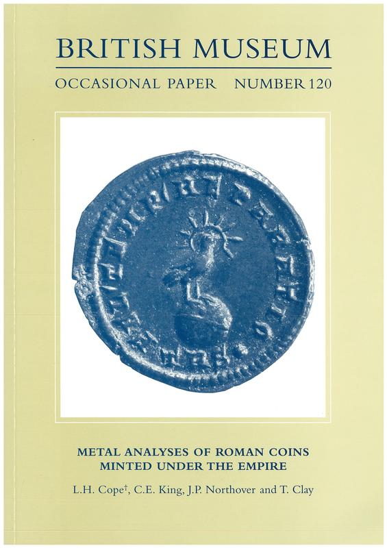 Metal analyses of Roman coins minted under the Empire / L. H. Cope, C. E. King, J. P. Northover and T. Clay cover