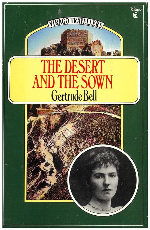 The desert and the sown / Gertrude Bell ; introduction by Sarah Graham-Brown cover