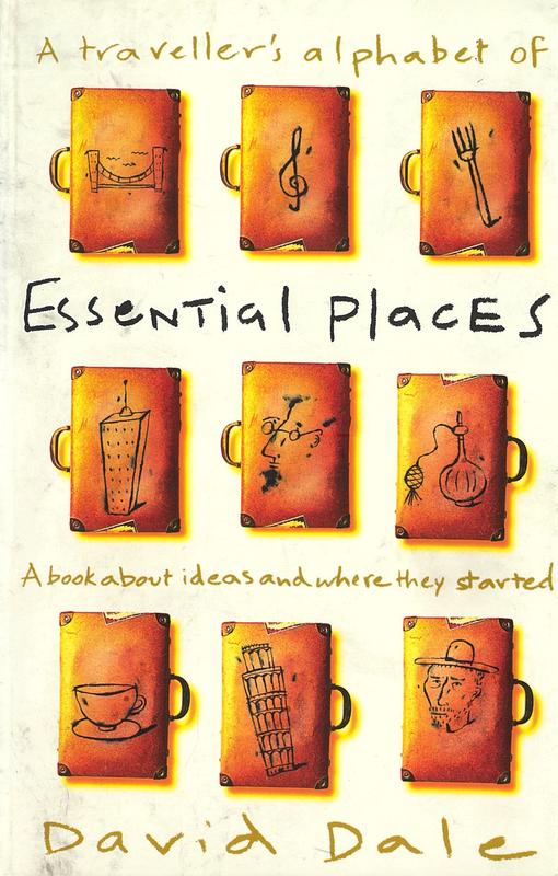 A traveller's alphabet of essential places / David Dale cover