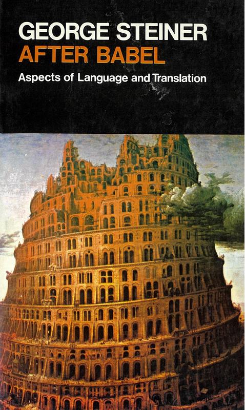 After Babel : aspects of language and translation / George Steiner cover