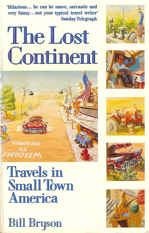 The lost continent : travels in small town America / Bill Bryson cover