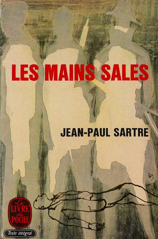 Les mains sales = Dirty hands / Jean-Paul Sartre cover