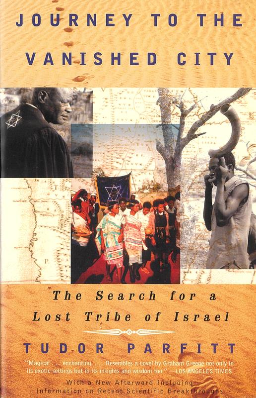 Journey to the vanished city : the search for a lost tribe of Israel / Tudor Parfitt cover