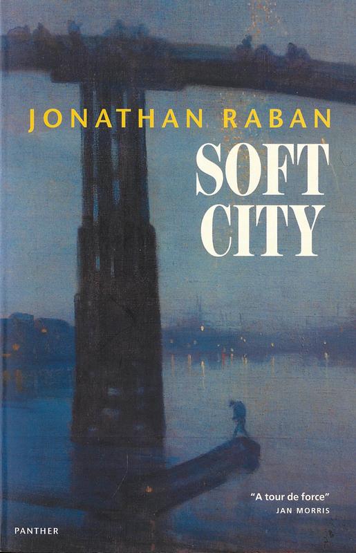 Soft city / Jonathan Raban cover