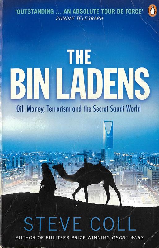 The Bin Ladens : oil, money, terrorism and the secret Saudi world / Steve Coll cover