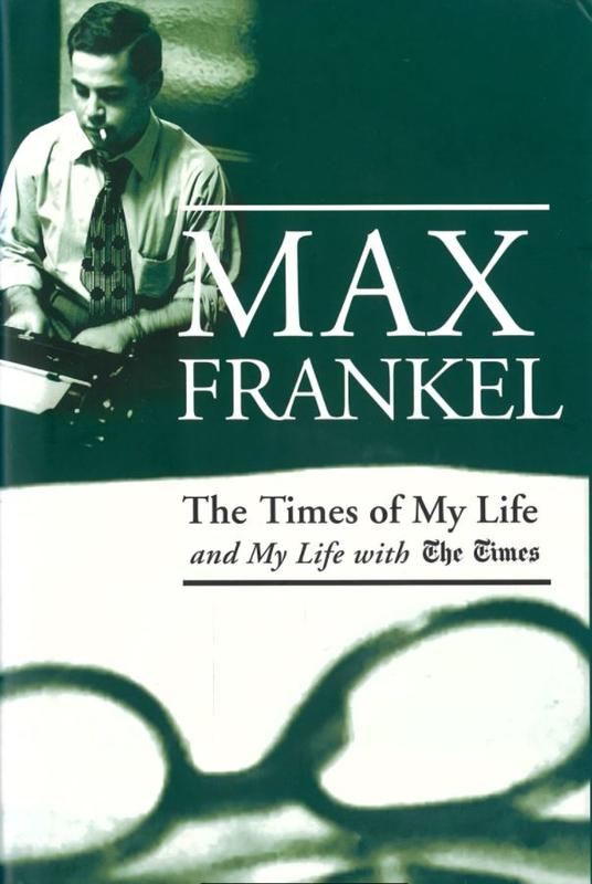 The time of my life and my life with The Times / Max Frankel cover
