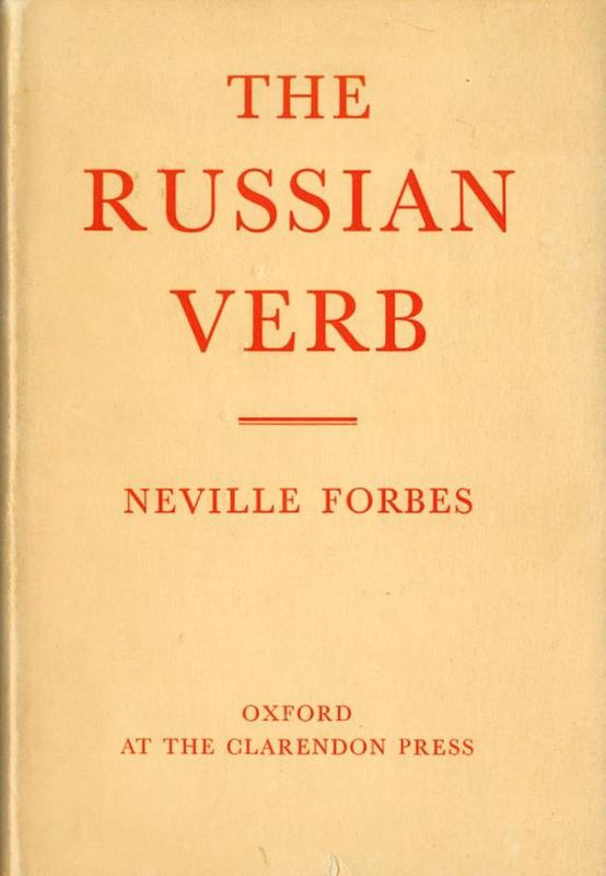 The Russian verb : being the second Russian book / by Nevill Forbes cover