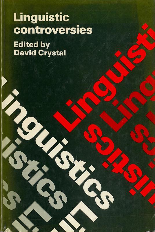 Linguistic controversies : essays in linguistic theory and practice in honour of F.R. Palmer / edited by David Crystal cover