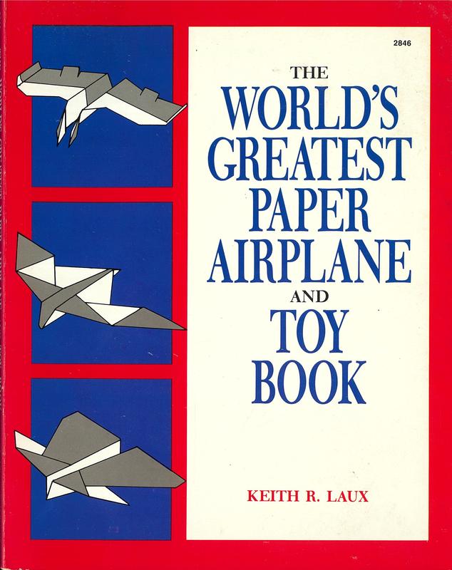 The world's greatest paper airplane and toy book / Keith R. Laux cover