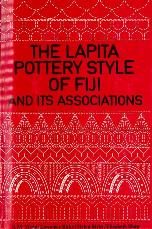 The Lapita pottery style of Fiji and its associations / by S. M. Mead [and 3 others] cover