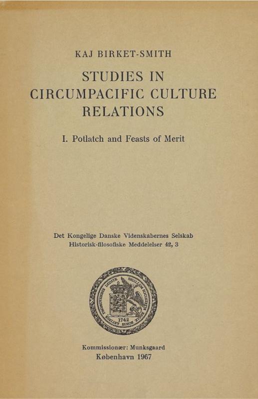 Studies on circumpacific culture relations : I. potlatch and feasts of merit / Kaj Birket-Smith cover
