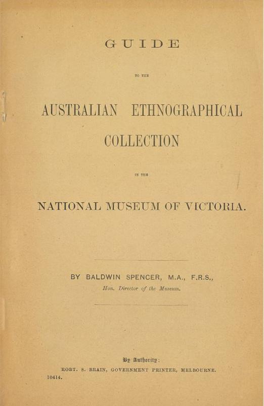 Guide to the ethnographical collection in the National Museum of Victoria / by Baldwin Spencer cover
