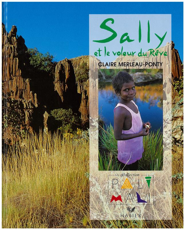 Sally et le voleur du reve = Sally and the dream thief / Claire Merleau-Ponty ; photos [by] Kevin Ballantine cover