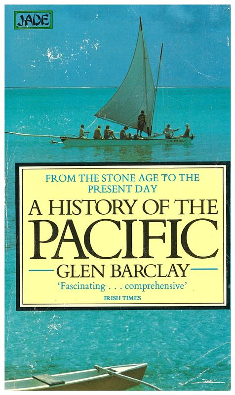 A history of the Pacific from the Stone Age to the present day / Glen Barclay cover