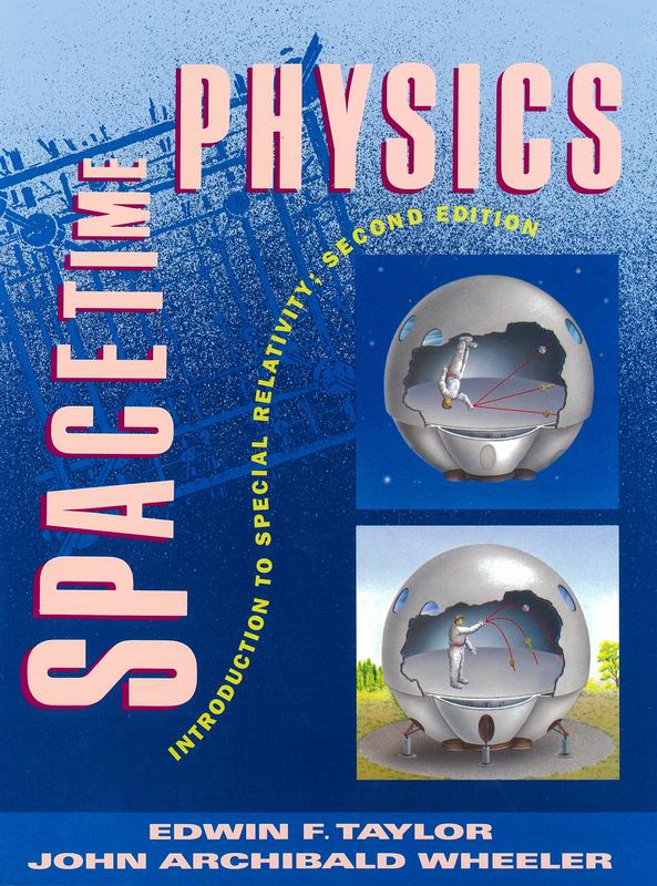 Spacetime physics : introduction to special relativity / Edwin F. Taylor, John Archibald Wheeler cover