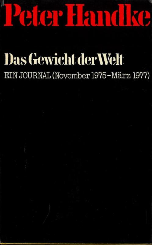 Das gewicht der welt (November 1975 - März 1977) = The weight of the world / Peter Handke cover