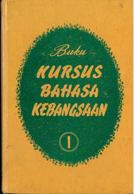 Kursus Bahasa kebangsaan buku 1 = National language courses : book 1 / by Mohd. Kasim Bin Talib, Abd. Aziz Bin Haji Yusof cover