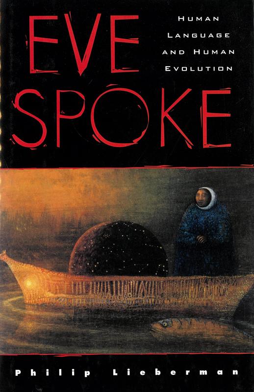 Eve spoke : human language and human evolution / Philip Lieberman cover