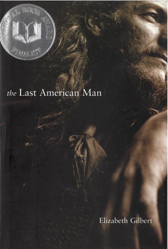 The last American man / Elizabeth Gilbert cover