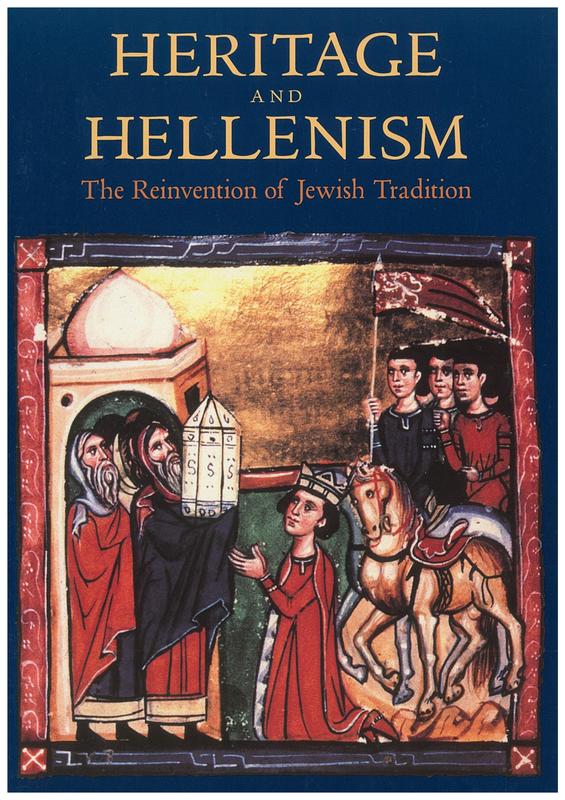 Heritage and Hellenism : the reinvention of Jewish tradition / Erich Gruen cover