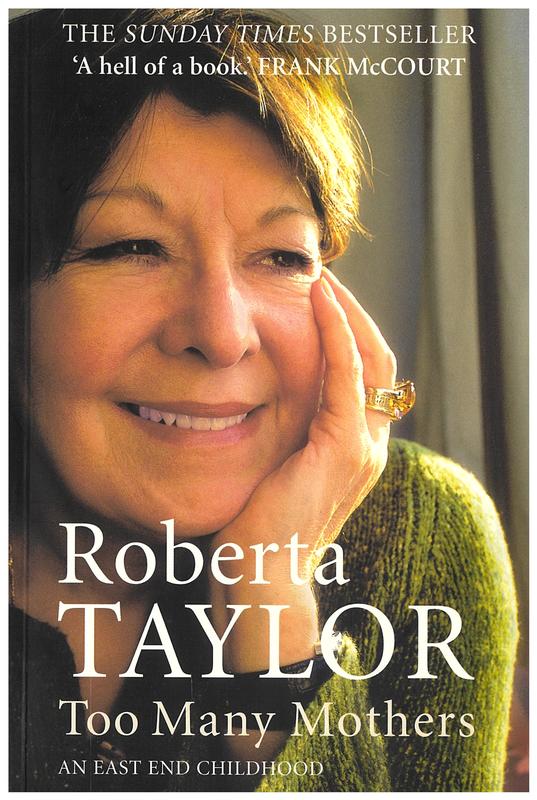 Too many mothers : an East End childhood / Roberta Taylor cover