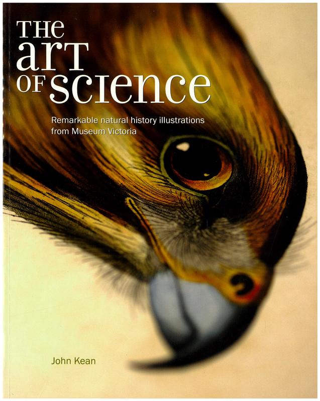The art of science : remarkable natural history illustrations from Museum Victoria / John Kean cover