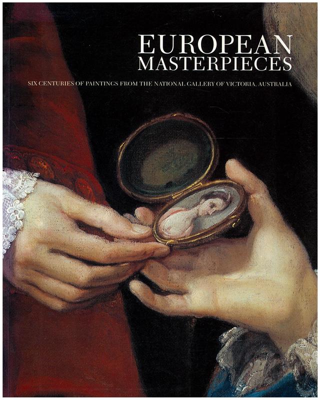 European masterpieces : six centuries of paintings from the National Gallery of Victoria, Australia cover
