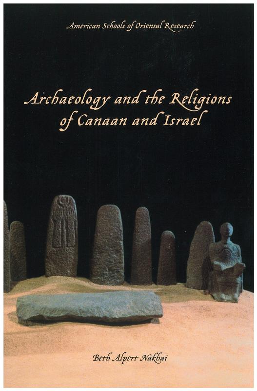 Archaeology and the religions of Canaan and Israel / Beth Alpert Nakhai cover