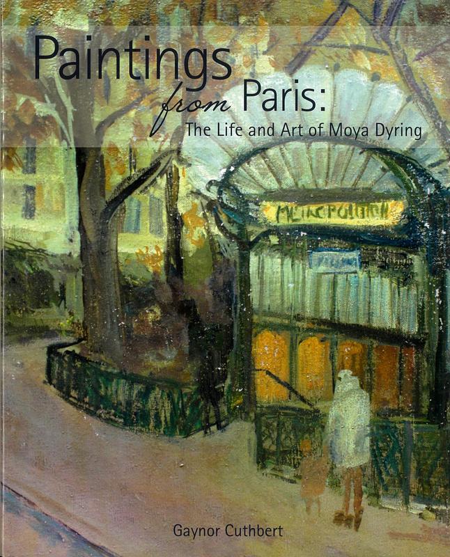Paintings from Paris : the life and art of Moya Dyring / Gaynor Cuthbert cover