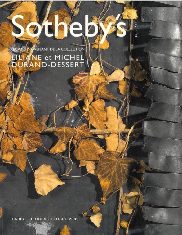 Oeuvres provenant de la collection Liliane et Michel Durand-Dessert : Paris, jeudi 6 Octobre 2005 / Sotheby's cover