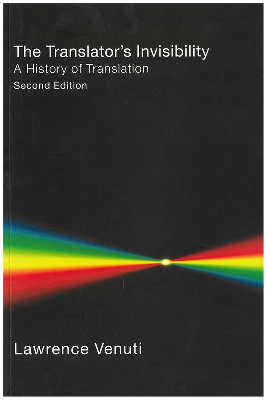 The translator's invisibility : a history of translation / Lawrence Venuti cover