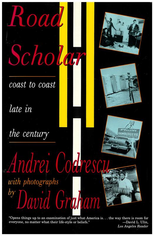 Road scholar : coast to coast late in the century / Andrei Codrescu ; photographs by David Graham cover