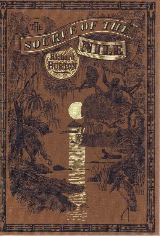 The source of the Nile : the lake regions of central Africa : a picture of exploration / by Richard F. Burton ; introduced by Ian Curteis cover