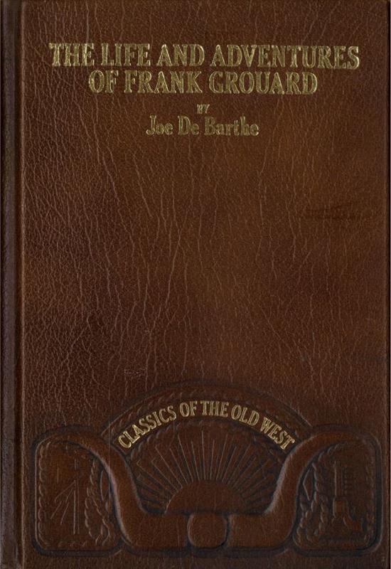 The life and adventures of Frank Grouard, Chief of Scouts, U. S. A. / by Joe De Barthe cover