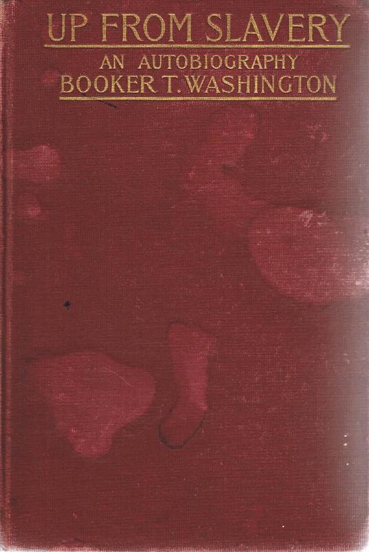 Up from slavery : an autobiography / by Booker T. Washington cover