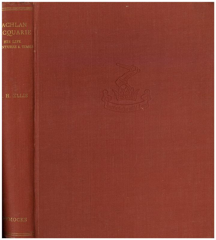 Lachlan Macquarie : his life, adventures and times / by M. H. Ellis cover