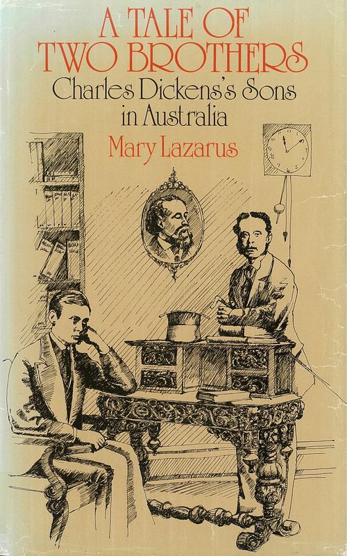 A tale of two brothers : Charles Dickens's sons in Australia / Mary Lazarus cover
