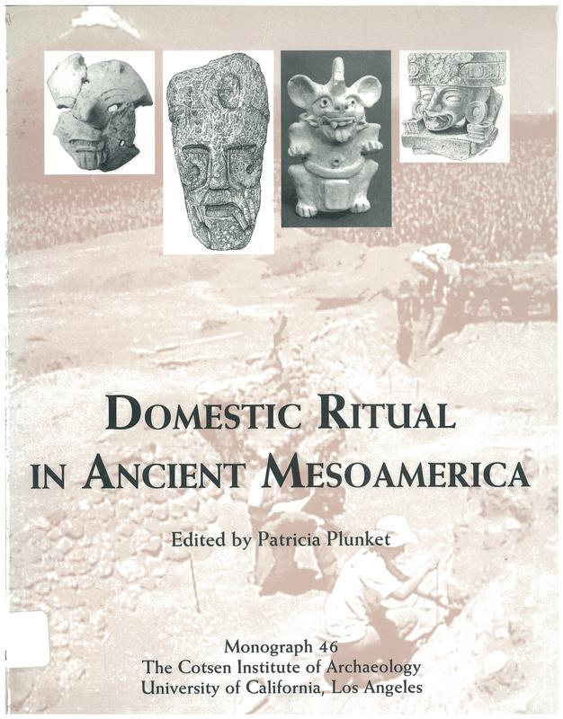 Domestic ritual in ancient Mesoamerica / edited by Patricia Plunket cover