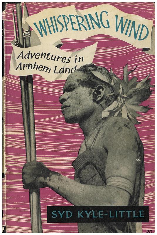 Whispering wind : adventures in Arnhem Land / Syd Kyle-Little cover