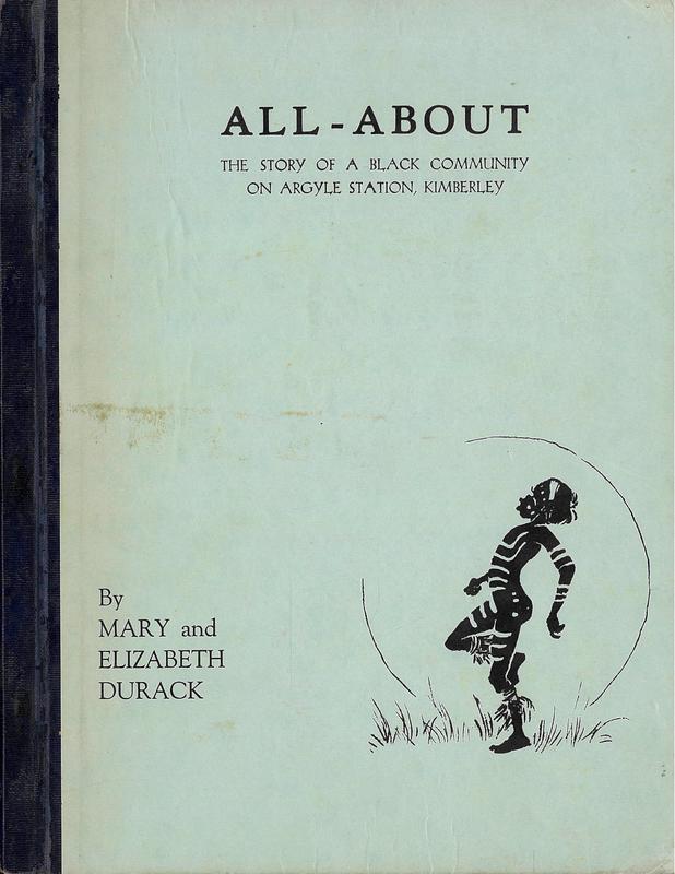 All-about : the story of a Black community on Argyle Station, Kimberley / by Mary and Elizabeth Durack cover
