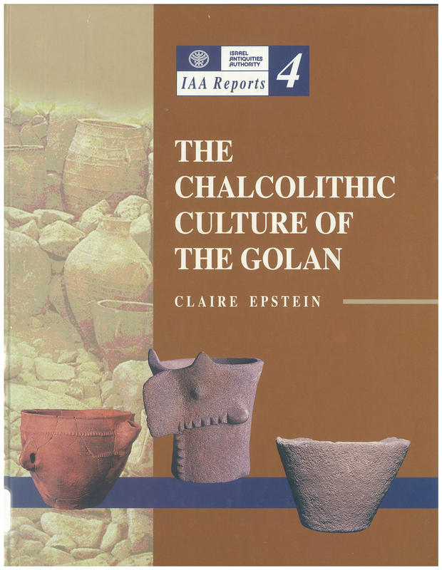 The chalcolithic culture of the Golan / Claire Epstein cover