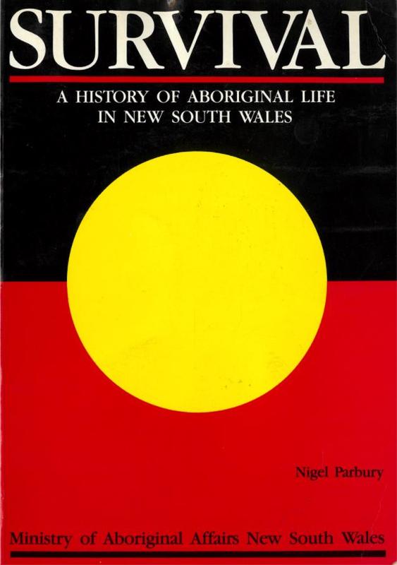Survival : a history of Aboriginal life in New South Wales / Nigel Parbury cover